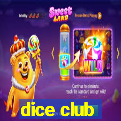 dice club